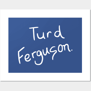 Turd Ferguson Posters and Art